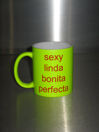 SEXY LINDA BONITA PERFECTA CUP